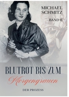 Blutrot bis zum Morgengrauen: Der Prozess 3755793385 Book Cover