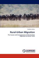Rural-Urban Migration: The Causes and Consequences of Rural-Urban Migration to Dessie Town 3844389792 Book Cover