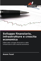 Sviluppo finanziario, infrastrutture e crescita economica (Italian Edition) 6207675762 Book Cover