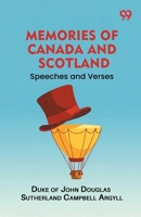 Memories of Canada and Scotland: Speeches and Verses 9376808819 Book Cover