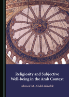 Religiosity and Subjective Well-Being in the Arab Context 1527516547 Book Cover