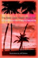 The Best Little Health Book Ever: The Simple Whys And Hows Of Feeling Your Best Each Day 1932560831 Book Cover
