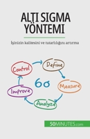 Altı Sigma yöntemi: İşinizin kalitesini ve tutarlılığını artırma 2808602146 Book Cover
