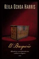 El bargueño: Separados por más de trescientos años; unidos por un bargueño... 1400212219 Book Cover