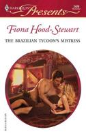 The Brazilian Tycoon's Mistress: Latin Lovers (Harlequin Presents) 0373124295 Book Cover
