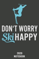 Don't worry Ski Happy: Calendar 2020/Checklist/Notebook 1674398123 Book Cover