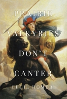 Prairie Valkyries Don't Canter B0F727PZ7R Book Cover