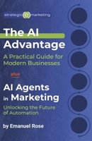 The AI Advantage + AI Agents in Marketing: Unlocking AI's Full Potential B0F9PHJK7L Book Cover