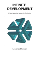 Infinite Development: A New Operating System for Civlization B0GVSXB4S8 Book Cover