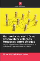 Harmonia no escritório: desenvolver relações frutuosas entre colegas (Portuguese Edition) 6208508614 Book Cover
