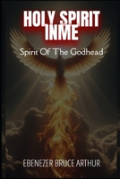 Spirit of the Godhead (HOLY SPIRIT IN ME) B0DT9BJ7MG Book Cover