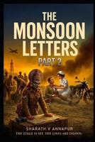The Monsoon Letters: Part 2 (WAR, PEACE AND LOVE) B0H36B31XQ Book Cover
