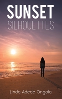 Sunset Silhouettes B0CC3S3RQ3 Book Cover