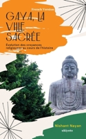 Gaya, la ville sacrée Évolution des croyances religieuses au cours de l'histoire (French Edition) 9353537002 Book Cover