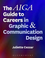 The AIGA Guide to Careers in Graphic and Communication Design 1501323687 Book Cover