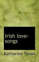 Irish Love-Songs 1163257265 Book Cover