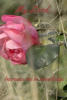 Lord Increase Me In Knowledge 1700536141 Book Cover