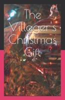 The Villager's Christmas Gift 1651784574 Book Cover