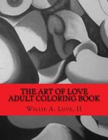 The Art of Love Adult Coloring Book 1533444706 Book Cover