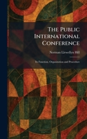 The Public International Conference: Its Function, Organization and Procedure 1025932986 Book Cover