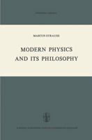 Modern Physics and its Philosophy: Selected Papers in the Logic, History and Philosophy of Physics (Synthese Library) 9401028958 Book Cover