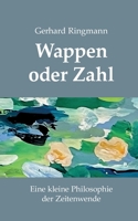 Wappen oder Zahl: Eine kleine Philosophie der Zeitenwende 3755794551 Book Cover