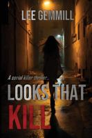 Looks That Kill (A Serial Killer Thriller...) 1958019356 Book Cover