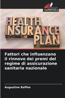 Fattori che influenzano il rinnovo dei premi del regime di assicurazione sanitaria nazionale 6204099930 Book Cover