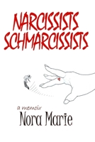 Narcissists Schmarcissists 0578673517 Book Cover