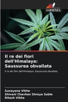 Il re dei fiori dell'Himalaya: Saussurea obvallata: Il re dei fiori dell'Himalaya: Saussurea obvallata (Italian Edition) 6208727138 Book Cover
