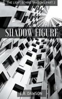 Shadow Figure 1386738514 Book Cover