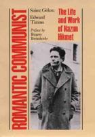 Romantic Communist: The Life and Work of Nazim Hikmet 0312222475 Book Cover