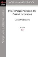 Pride's Purge: Politics and the Puritan Revolution 1597405779 Book Cover