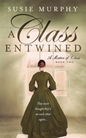 A Class Entwined 1792982720 Book Cover