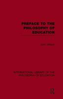 Preface to the Philosophy of Education (International Library of Philosophy of Education) 0415653940 Book Cover