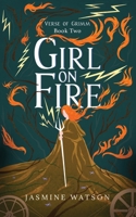 Girl on Fire 1739919823 Book Cover