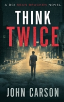 Think Twice B08W7SPTBF Book Cover