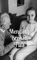 Mending Broken Ties 9916890498 Book Cover