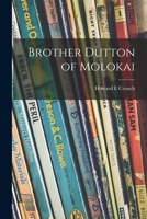 Brother Dutton of Molokai 1014299799 Book Cover