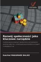 Rozwój spolecznosci jako kluczowe narzedzie 6209089925 Book Cover