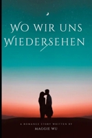 Wo wir uns wiedersehen (German Edition) B0FHHK5T14 Book Cover
