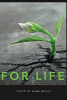 For Life: Poetry by Emma Briggs 0646815458 Book Cover