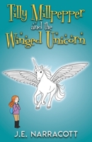 Tilly Millpepper and the Winged Unicorn 1838149023 Book Cover