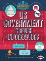 US Government through Infographics 1467745677 Book Cover