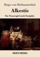 Alkestis: Ein Trauerspiel Nach Euripides 3743724898 Book Cover