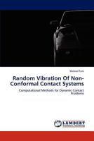 Random Vibration Of Non-Conformal Contact Systems 3846507040 Book Cover