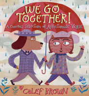 We Go Together!: A Curious Selection of Affectionate Verse 0547721285 Book Cover
