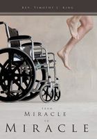 From Miracle to Miracle 1452094039 Book Cover