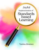 Joyful Implementation of Standards Based Learning B0GG9KMXBX Book Cover