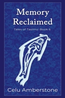 Memory Reclaimed (Tales of Tasimu) 1990581277 Book Cover